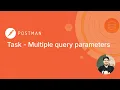 Postman API Fundamental Student Expert Certification Task Multiple query parameters