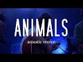 Lagu Kroco - Animals (Acoustic Version)