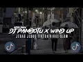 Lagu DJ PAMBOTU X WIND UP JEDAG JEDUG TIKTOK VIRAL SLOW KANE FULLBASS (Apri Remx)