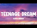 Lagu Teenage Dream - Katy Perry, American Authors, Carly Rae Jepsen,... MIX LYRICS