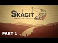 Skagit River of Light and Loss Part 1