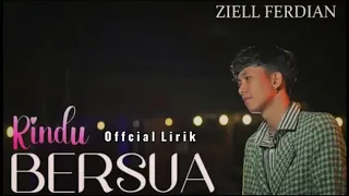 ziel ferdian rindu bersua official lirik