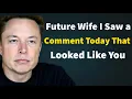 Lagu Future Wife… I Saw Something in a Comment Today That Looked Like You 💞👀| Elon Musk
