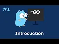 Go Golang Tutorial 1 - Introduction Getting Started