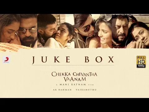 Download MP3 Chekka Chivantha Vaanam  - Jukebox (Tamil) - A.R Rahman | Mani Ratnam