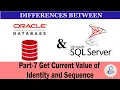 Get Current Value from Identify and Sequence Part 7 - Difference between Oracle and MS SQL Server