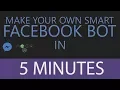Write A Facebook Chatbot In 5 Minutes