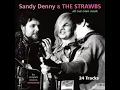 Who knows where the time goes? - Sandy Denny & The Strawbs