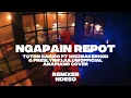 Download Lagu Toton Caribo - Ngapain Repot (Amapiano Remix) ft. Wizzbaker \u0026 Fresly Nikijuluw by remixer ndeso