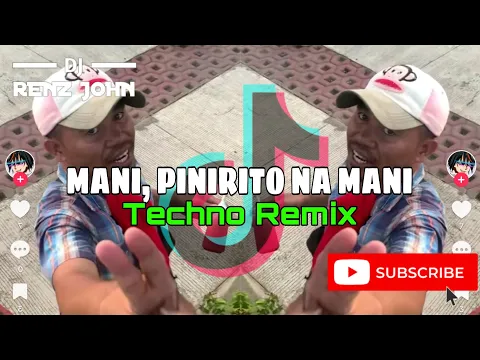 Download MP3 💥 Mani, Pinirito Na Mani (Vendor Rapper) (Techno Remix) - DJ Renz John ft. DJ Ariel Ken Remix - 2k24