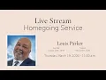 Homegoing Celebration of Louis Parker