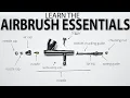 Lagu AIRBRUSH ESSENTIALS: Taking Apart and Reassembling your Airbrush