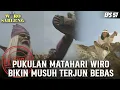 WIRO SABLENG (1996) EPS. 57 | LAWAN WIRO SABLENG PASRAH KETIKA WIRO KELUARKAN PUKULAN MATAHARI!