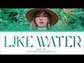 WENDY Like Water Lyrics (웬디 Like Water 가사) (Color Coded Lyrics)