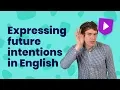 Expressing future intentions in English Learn English with Cambridge