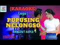 Lagu Pupusing Nelongso Karaoke | Karaoke Dangdut Official | Cover PA 600