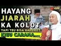 Lagu HAYANG JIARAH KA KOLOT TEU BISA HADOROT || Nasihat ABUYA UCI TURTUSI Kieu Carana