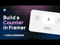 How to Build a Counter in Framer with Code Overrides