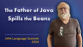 James Gosling on Java - Historical Oddities Persistent Itches