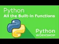 Python Workshop - All The Built In Functions