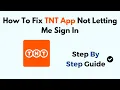 How To Fix TNT App Not Letting Me Sign In