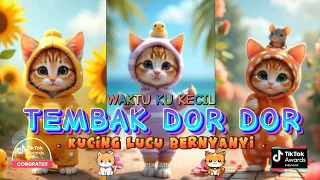 tembak dor dor dor versi kucing dan kawan kawan terbaru waktu ku kecil 