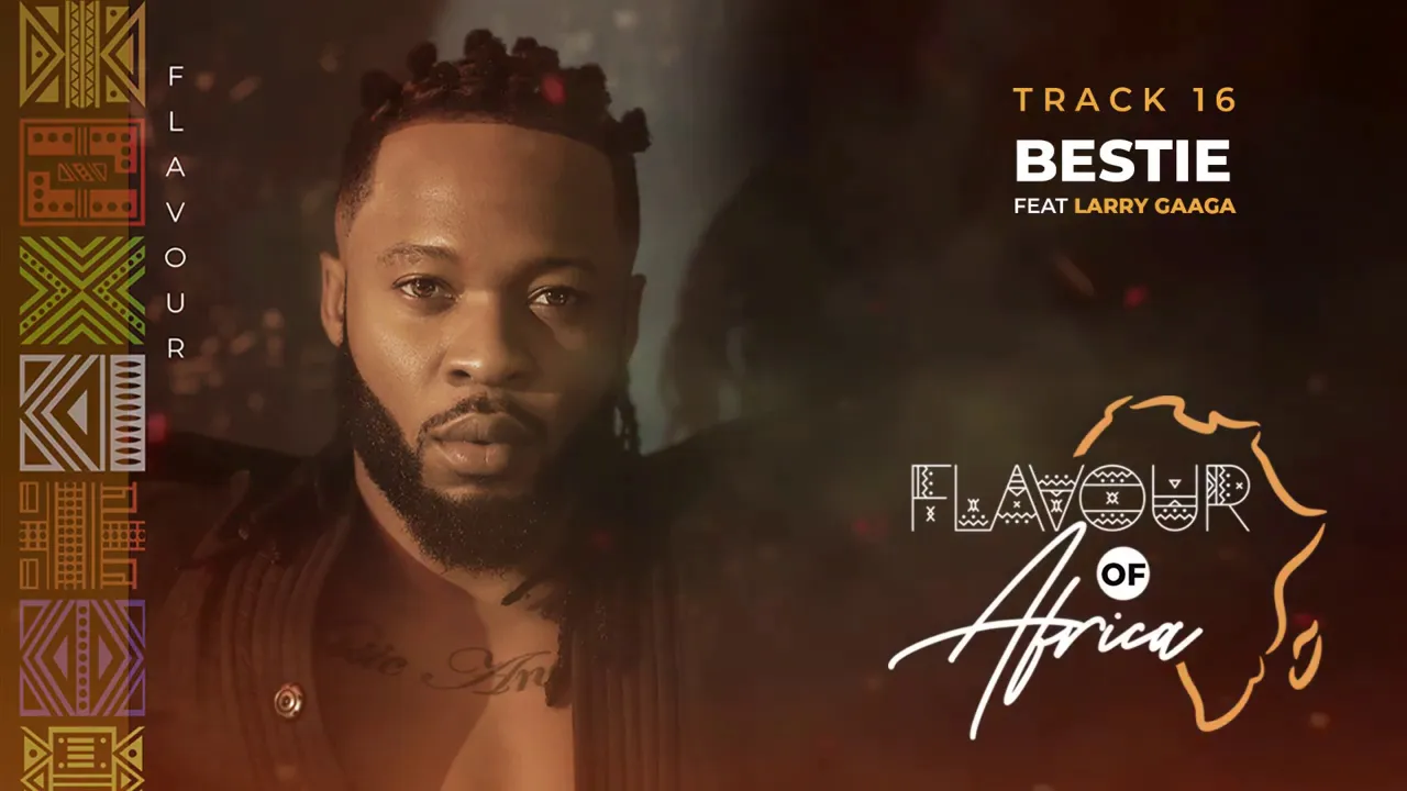 Flavour - Bestie feat.Larry Gaga