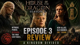 house of the dragon s3 episode 3 review a kingdom divided