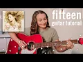 Taylor Swift Fifteen Guitar Tutorial Fearless Taylor s Version Nena Shelby