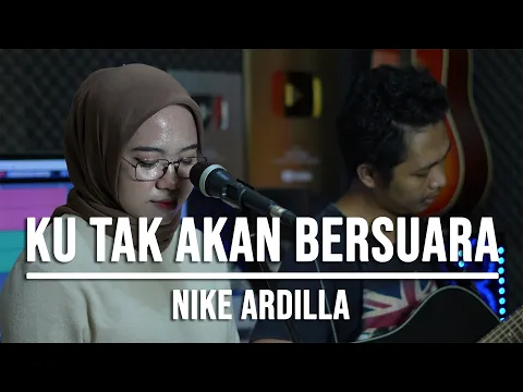 Download MP3 KU TAK AKAN BERSUARA - NIKE ARDILLA (LIVE COVER INDAH YASTAMI)