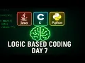 Logic Oriented Coding Day-7 C Java Python Explained in Telugu technicaltopics Live