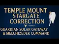Download Lagu Temple Mount Stargate Correction | Guardian Solar Gateway \u0026 Melchizedek Command 8/8/25