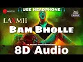 Download Lagu BamBholle (8D Audio) Laxmii | Akshay Kumar | Viruss | Ullumanati |Bam Bhole new song| HQ 3D Surround