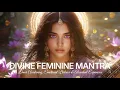 Lagu ☀️108 𝐓𝐈𝐌𝐄𝐒  Sacred Feminine Rising: A Journey of Healing | Divine Feminine Mantra #innerpeace