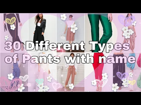 Download MP3 Different Types of Trousers /Pants with name | Types of pants for girls/women