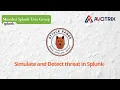 Simulate and Detect threat in Splunk - Splunk Mumbai User Group Session