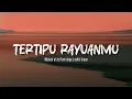 Download Lagu Tertipu Rayuanmu (Lirik Lagu)
