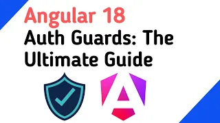 Angular 18 Auth Guards The Ultimate Guide