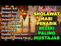 Download Lagu KUMPULAN SHOLAWAT PENARIK REZEKI TERBARU 2025 | Sholawat Jibril, Sholawat Busyro, Nariyah, Asyghil