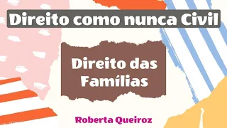 Direito das Famílias - Casamento e União Estável