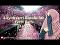 Download Lagu Aisyah Istri Rasulullah Versi Terbaru Buya Yahya (Lirik) - Cover By Putri Ariani