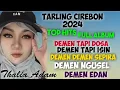 Download Lagu TARLING CIREBON  DEMEN TAPI DOSA ||FULL ALBUM||