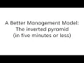A better management model The inverted pyramid - Five Minute Friday
