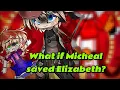 What if Micheal saved Elizabeth? // Own AU // ☆Withered_shadøws☆ // Afton family // FNAF //