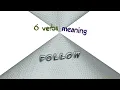 follow - 7 verbs which are synonym of follow sentence examples