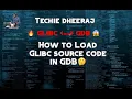 Loading GLIBC Source Code in GDB GNU Debugger GDB GLIBC Demo