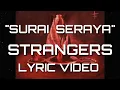 Strangers - Surai Seraya (Lyric Video)