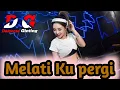 Download Lagu Jungle Dutch Melati Ku Pergi x Cuman main main  Request #Raypurba