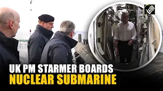 UK PM Keir Starmer boards Nuclear Submarine at UK’s Northern Ireland