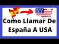 Como Llamar De Espana A USA FACIL